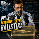 Obrázek epizody PRÁCE KRIMINALISTICKÉHO BALISTIKA - S Martinem Valentou