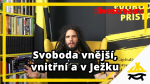 Obrázek epizody Studio Svobodného přístavu: Svoboda vnější, vnitřní i v Ježku