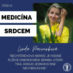 Obrázek epizody #44 Linda Pacourková-"Bechtěrevova nemoc je hodně plíživé onemocnění. Bomba, která tiká, dokud jednoho dne nevybuchne."