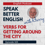 Obrázek epizody Speak Better English with Harry | Episode 325