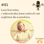 Obrázek epizody # 81 Letní líný režím: 7 mikronávyků, které nedovolí vaší angličtině dát si prázdniny