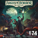 Obrázek epizody 74 - Arkham Horror: The Card Game