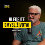 Obrázek epizody Bojovat PRO něco, ne PROTI něčemu. Jak žít opravdu spokojeně sdílí Marian Jelínek.