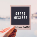 Obrázek epizody Obraz Mesiáše | JEŽÍŠOVO BOŽSTVÍ