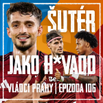 Obrázek epizody VLÁDCI PRAHY #106: První v lize a v Evropě! Sparta válec Ševců. Kdo je Garang Kuol?