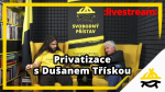 Obrázek epizody Studio Svobodného přístavu: Privatizace s Dušanem Třískou