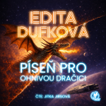 Obrázek epizody Píseň pro ohnivou dračici - ukázka (mluvené slovo, audiokniha)