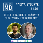 Obrázek epizody #149 Nadiya Sydoryk - Cesta ukrajinskej lekárky v slovenskom zdravotníctve