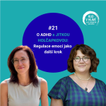 Obrázek epizody #21 O ADHD s Jitkou Holčapkovou: Regulace emocí jako další krok