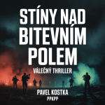 Obrázek epizody Stíny nad bitevním polem - Pavel Kostka - PPKPP