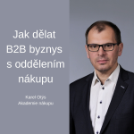 Obrázek epizody #39 Jak dělat B2B byznys s oddělením nákupu – Karel Otýs