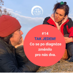Obrázek epizody #14 TAK JEDEM! Co se po diagnóze změnilo pro nás dva