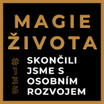 Obrázek epizody OSOBNÍ ROZVOJ jako past našeho EGA | OSVOBOZENÍ od naší MYSLI | Svobodné BYTÍ v hojnosti života | MANIFESTACE | #135