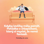 Obrázek epizody Episoda 9: Kdyby lavičky měly paměť. Pohádka o chlapečkovi, který si myslel, že nemá fantazii