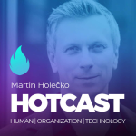 Obrázek epizody HOTCAST - Martin Holečko o inovacích a budoucnosti