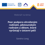 Obrázek epizody Peer podpora ohroženým rodinám, pěstounským rodinám a dětem, které vyrůstají v ústavní péči