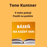 Obrázek epizody Tone Kuntner - V mém pokoji + Pozdě na podzim