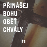 Obrázek epizody Přinášej Bohu oběť chvály - Hebrejům 13:10-16