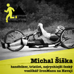 Obrázek epizody Michal Šiška: triatlet, handbiker, nejrychlejší český vozíčkář Ironmanu na Havaji