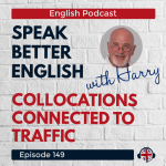 Obrázek epizody Speak Better English with Harry | Episode 149