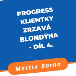 Obrázek epizody Progress klientky Zrzavá Blondýna - díl 4.