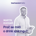Obrázek epizody BST Society: Pravda o drink spikingu: Kolik z nás to zažilo a proč se o tom mlčí?