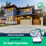 Obrázek epizody 49. Zelená hypotéka na úsporné bydlení