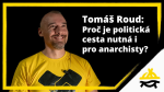 Obrázek epizody Tomáš Roud: Proč je politická cesta nutná i pro anarchisty? (KSP26: Svoboda včera, dnes a zítra)