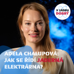 Obrázek epizody Adéla Chalupová: Psychotesty, dva roky výcviku a měsíce na simulátoru. Jak vypadá cesta na blokovou dozornu jaderné elektrárny?