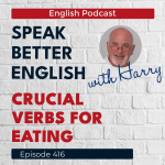 Obrázek epizody Speak Better English with Harry | Episode 416