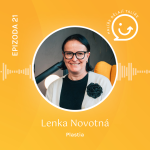 Obrázek epizody #21 Lenka Novotná (Plastia): „Podnikám 30 let. Kompostér nám pochválil i princ William.“