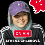 Obrázek epizody Athena Chlebová: „Inspiruje mě Verona, The Prodigy i Halina Pawlowská. "