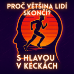 Obrázek epizody Proč většina lidí skončí – a my ne?