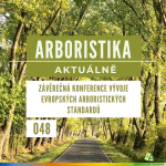 Obrázek epizody Závěrečná konference vývoje Evropských arboristických standardů - Arboristika aktuálně #048