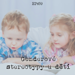 Obrázek epizody EP59: Genderové stereotypy u dětí