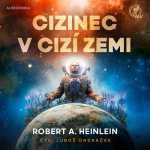 Obrázek epizody Cizinec v cizí zemi - první kapitola (mluvené slovo, audiokniha)