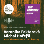 Obrázek epizody „Karel Klostermann a zrod Šumavy“ – Veronika Faktorová, Michal Hořejší