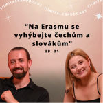 Obrázek epizody “Na Erasmu se vyhýbejte čechům a slovákům” - Tiimitalks EP.31, Jak na Erasmus