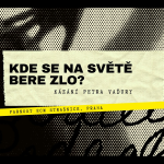 Obrázek epizody Kde se na světě bere zlo?  - Petr Vaďura
