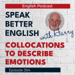 Obrázek epizody Speak Better English with Harry | Episode 394