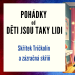 Obrázek epizody Pohádky od Děti jsou taky lidi - Skřítek Tričkolín a zázračná skříň