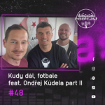 Obrázek epizody FOOTCAST #48 | Kudy dál, fotbale feat. Ondřej Kúdela part II