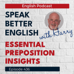 Obrázek epizody Speak Better English with Harry | Episode 436