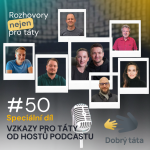 Obrázek epizody #50 Vzkazy pro táty od hostů podcastu - Speciální díl