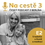 Obrázek epizody S3E2 S Isabelle o životě a meditaci