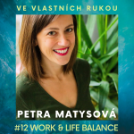 Obrázek epizody Petra Matysová o Work & life balance