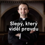 Obrázek epizody Slepý, který viděl pravdu | 4. neděle postní | Kázání Patera Pepy