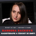 Obrázek epizody HAGIOTERAPIE A ÚZKOST ZE SMRTI - BARBORA RACKOVÁ