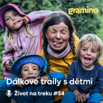 Obrázek epizody #54 Dálkové traily s malými dětmi: PCT, AT nebo Stezka Českem – Markéta Daley | Gramino