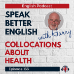 Obrázek epizody Speak Better English with Harry | Episode 133